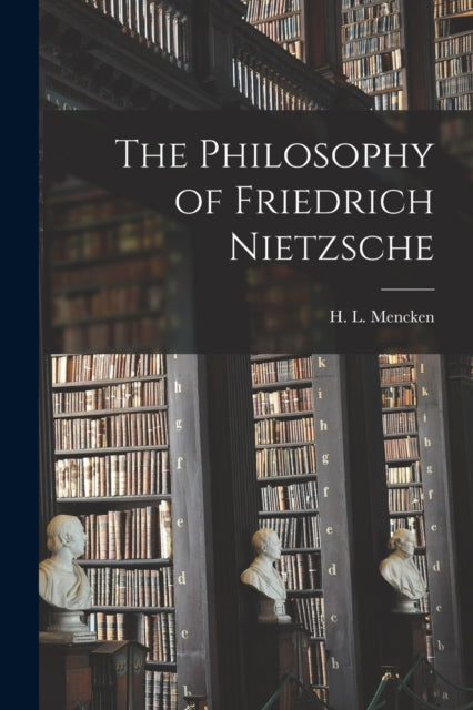 Book cover of: Philosophy of Friedrich Nietzsche