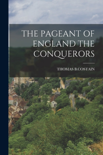 Book cover of: Pageant of England the Conquerors