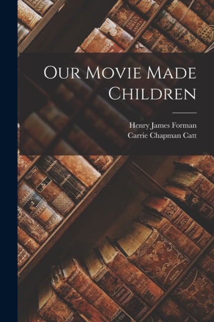 Book cover of: Our Movie Made Children