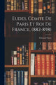 Book cover of: Eudes, Comte de Paris et Roi de France, (882-898). By: Édouard Favre