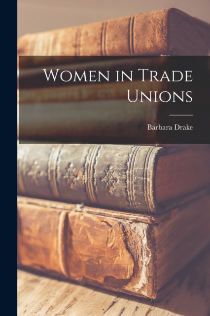 Book cover of: Women in Trade Unions