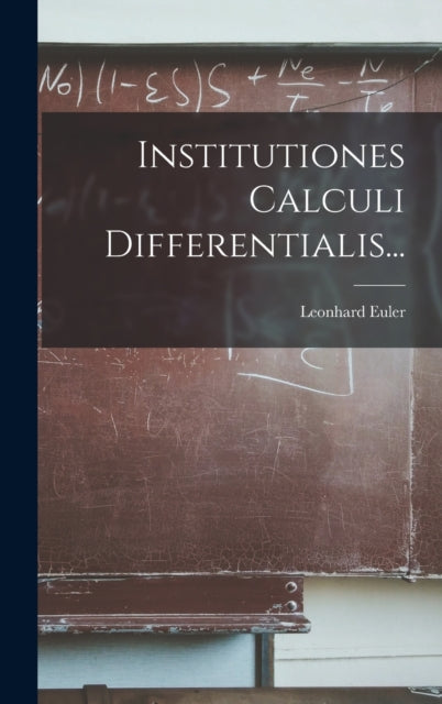 Book cover of: Institutiones Calculi Differentialis.... By: Leonhard Euler