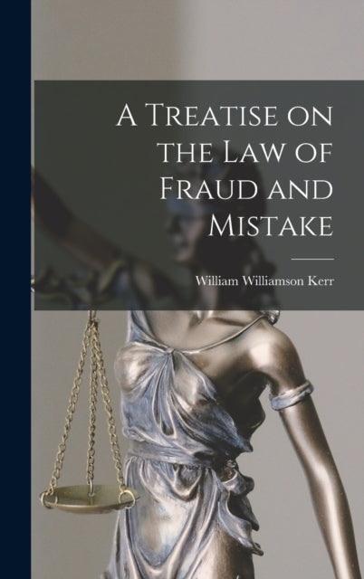 Book cover of: Treatise on the law of Fraud and Mistake