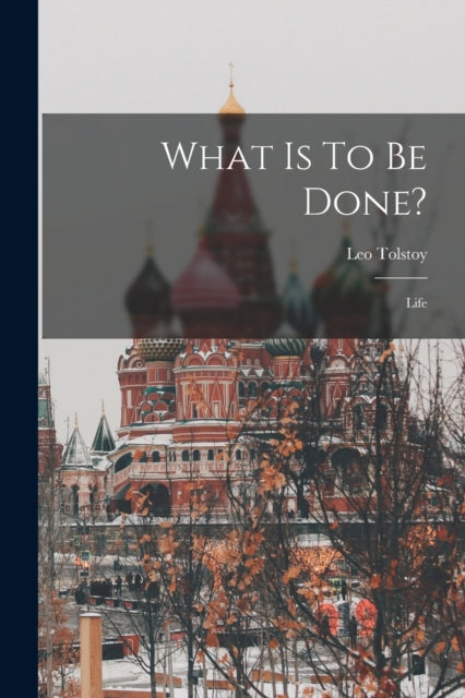 Book cover of: What Is To Be Done?