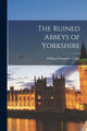 Book cover of: Ruined Abbeys of Yorkshire