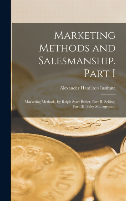 Book cover of: Marketing Methods and Salesmanship. Part I