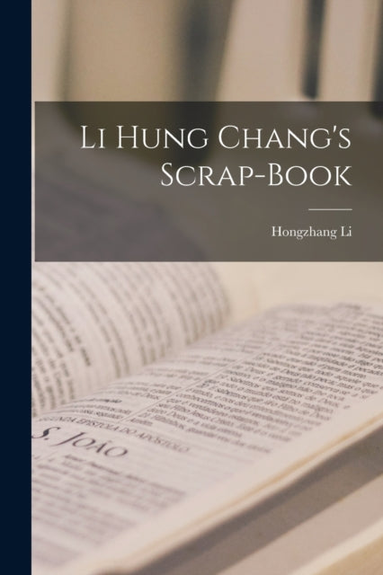 Book cover of: Li Hung Chang's Scrap-Book