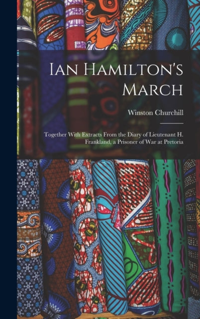 Book cover of: Ian Hamilton's March. By: Winston Churchill - undifferentiated