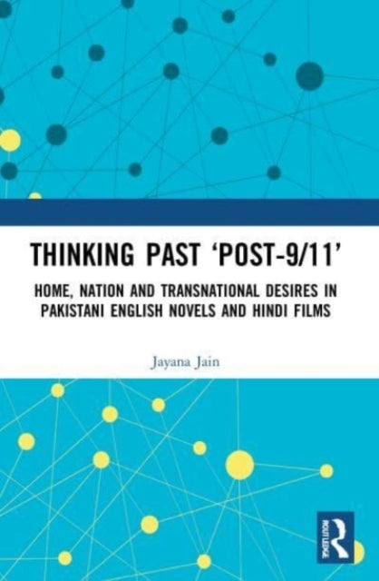 Book cover of: Thinking Past ‘Post-9/11’. By: Jayana Jain