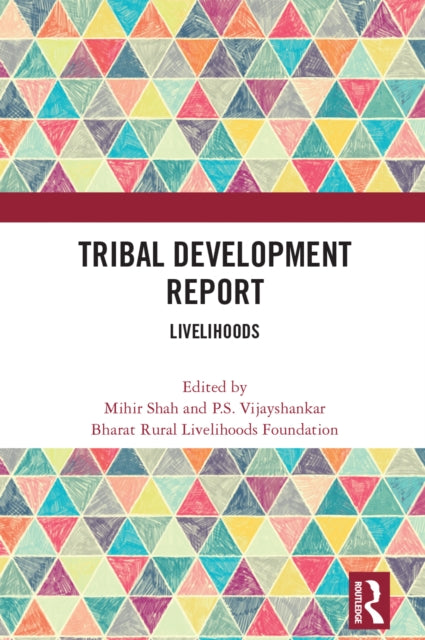 Book cover of: Tribal Development Report. By: Mihir Shah