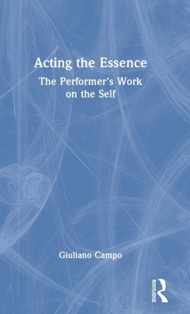 Book cover of: Acting the Essence. By: Giuliano Campo