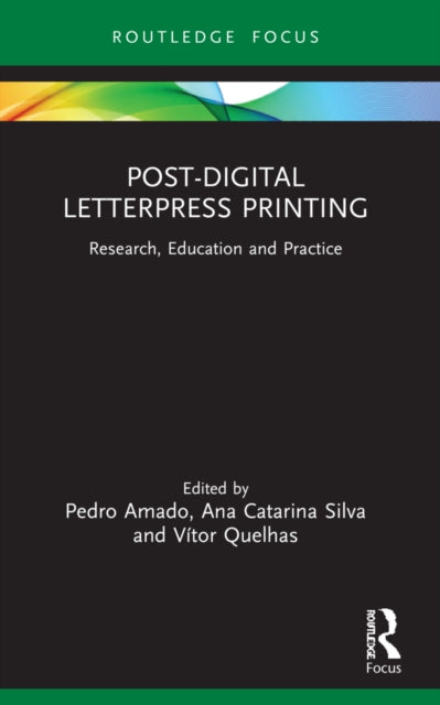 Book cover of: Post-Digital Letterpress Printing. By: Pedro Manuel Reis Amado