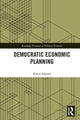 Book cover of: Democratic Economic Planning. By: Robin Hahnel