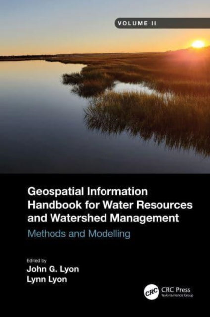 Book cover of: Geospatial Information Handbook for Water Resources and Watershed Management, Volume II. By: John G. Lyon