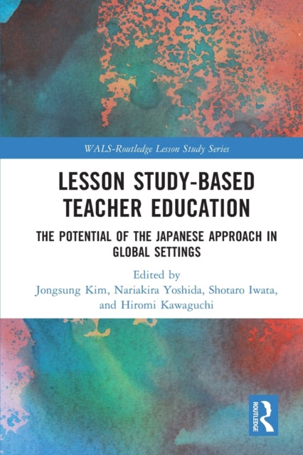 Book cover of: Lesson Study-based Teacher Education. By: Jongsung Kim
