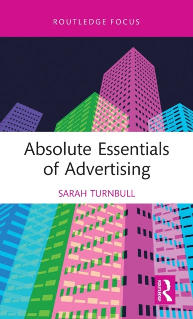 Book cover of: Absolute Essentials of Advertising. By: Sarah Turnbull