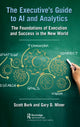 Book cover of: Executive's Guide to AI and Analytics. By: Scott Burk