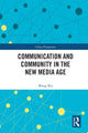 Book cover of: Communication and Community in the New Media Age. By: Wang, Bin