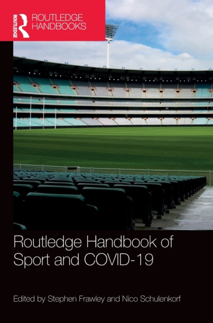 Book cover of: Routledge Handbook of Sport and COVID-19. By: Stephen Frawley