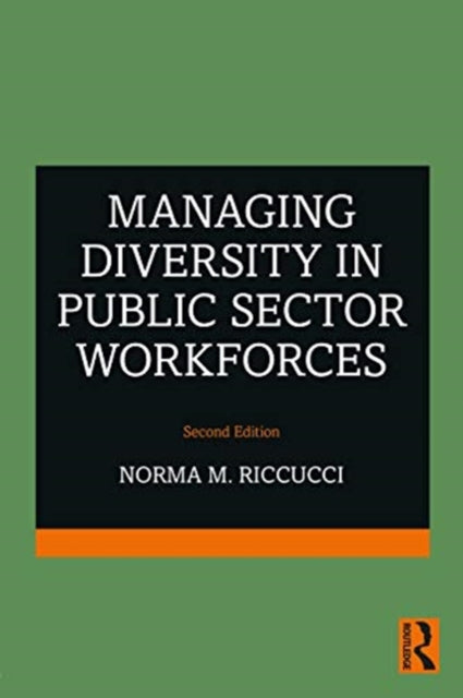 Book cover of: Managing Diversity In Public Sector Workforces. By: Norma Riccucci