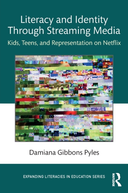 Book cover of: Literacy and Identity Through Streaming Media. By: Damiana Pyles