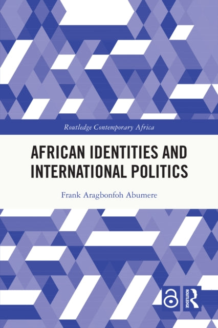 Book cover of: African Identities and International Politics. By: Frank Aragbonfoh Abumere
