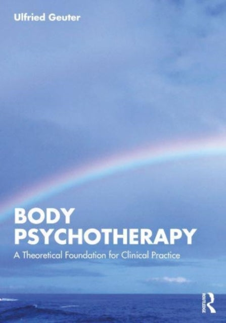 Book cover of: Body Psychotherapy. By: Ulfried Geuter
