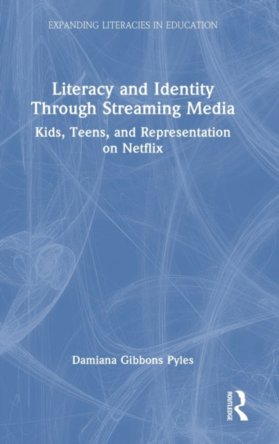 Book cover of: Literacy and Identity Through Streaming Media. By: Damiana Pyles