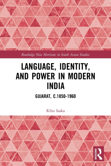 Book cover of: Language, Identity, and Power in Modern India. By: Riho Isaka