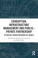 Book cover of: Corruption, Infrastructure Management and Public–Private Partnership. By: Mohammad Heydari