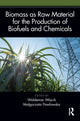 Book cover of: Biomass as Raw Material for the Production of Biofuels and Chemicals. By: Waldemar Wójcik