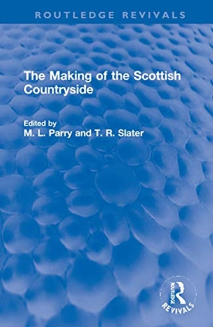 Book cover of: Making of the Scottish Countryside. By: M. L. Parry