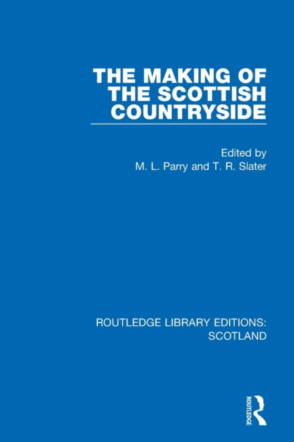 Book cover of: Making of the Scottish Countryside. By: M. L. Parry