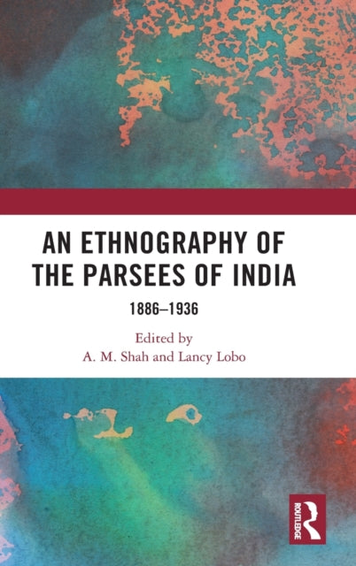 Book cover of: Ethnography of the Parsees of India. By: A. M. Shah