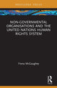 Book cover of: Non-Governmental Organisations and the United Nations Human Rights System. By: Fiona McGaughey