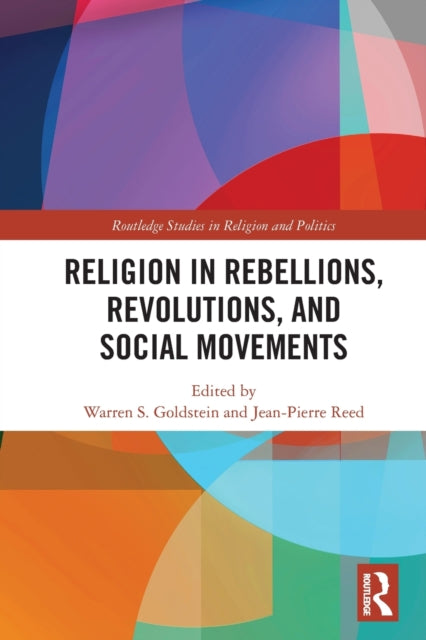 Book cover of: Religion in Rebellions, Revolutions, and Social Movements. By: Warren S. Goldstein