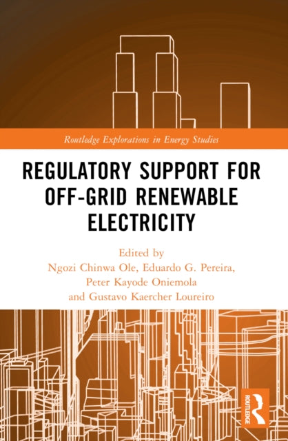 Book cover of: Regulatory Support for Off-Grid Renewable Electricity. By: Ngozi Chinwa Ole