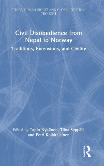 Book cover of: Civil Disobedience from Nepal to Norway. By: Tapio Nykänen