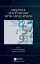 Book cover of: Sequence Space Theory with Applications. By: S. A. Mohiuddine