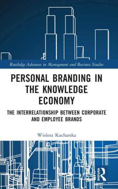 Book cover of: Personal Branding in the Knowledge Economy. By: Wioleta Kucharska