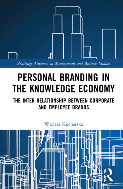 Book cover of: Personal Branding in the Knowledge Economy. By: Wioleta Kucharska