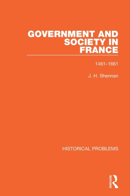 Book cover of: Government and Society in France. By: J. H. Shennan