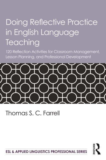 Book cover of: Doing Reflective Practice in English Language Teaching. By: Thomas S. C. Farrell