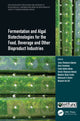 Book cover of: Fermentation and Algal Biotechnologies for the Food, Beverage and Other Bioproduct Industries. By: Benjamin Ewa Ubi