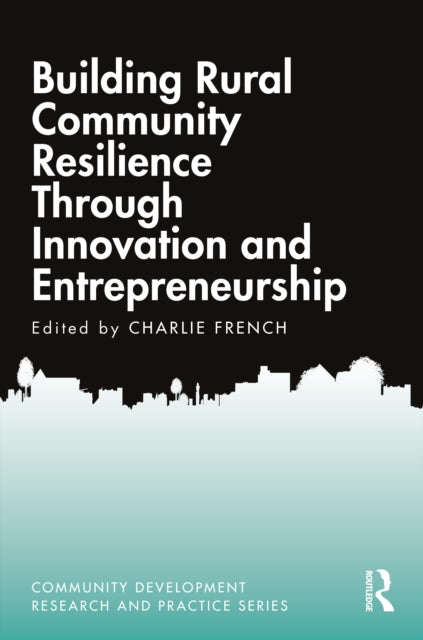 Book cover of: Building Rural Community Resilience Through Innovation and Entrepreneurship