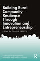Book cover of: Building Rural Community Resilience Through Innovation and Entrepreneurship
