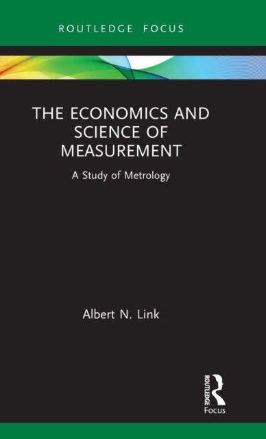 Book cover of: Economics and Science of Measurement. By: Albert N. Link