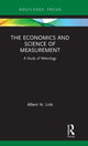 Book cover of: Economics and Science of Measurement. By: Albert N. Link