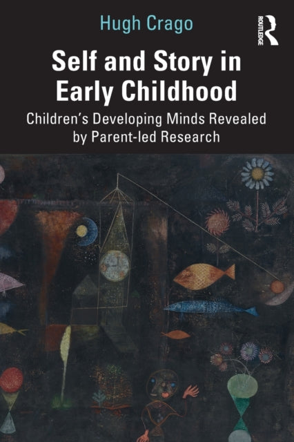 Book cover of: Self and Story in Early Childhood. By: Hugh Crago