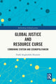 Book cover of: Global Justice and Resource Curse. By: Frank Aragbonfoh Abumere